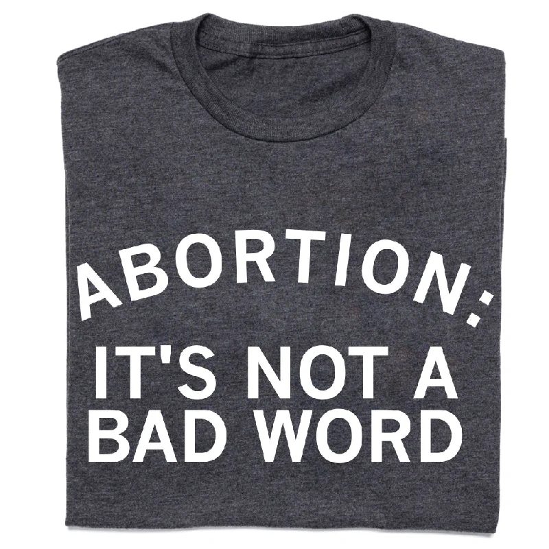 Discover Promotions Abortion: It's Not A Bad Word