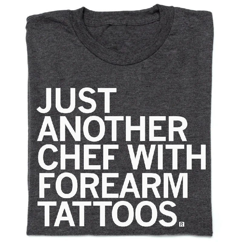 Women's Tops And Clothing Just Another Chef With Forearm Tattoos