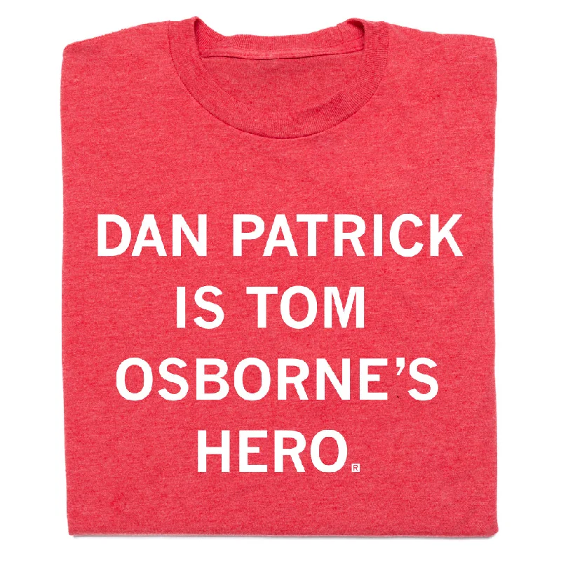 Urban Style Promotions Dan Patrick Is Tom Osborne's Hero