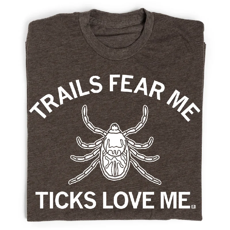 Affordable Women's Outfit Trails Fear Me, Ticks Love Me