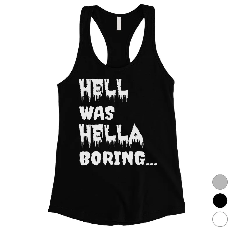 Chic Clothes For Women Hell was Hella Boring Halloween Costume Funny Womens Tank Top